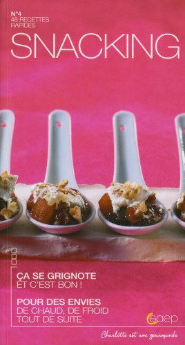 Snacking : 48 recettes rapides
