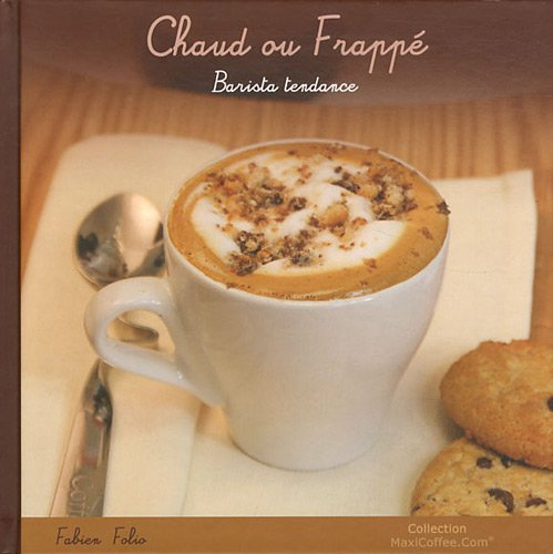 chaud ou frappé