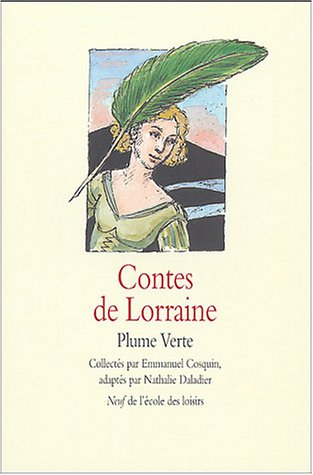 Contes de Lorraine : plume verte