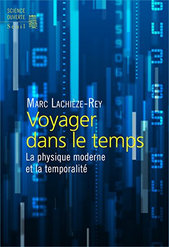 Voyager dans le temps : la physique moderne et la temporalité