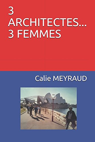 3 ARCHITECTES... 3 FEMMES