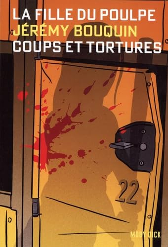 La fille du Poulpe. Vol. 6. Coups et tortures