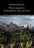 Petit Dauphin et la Dame de l'Ombre