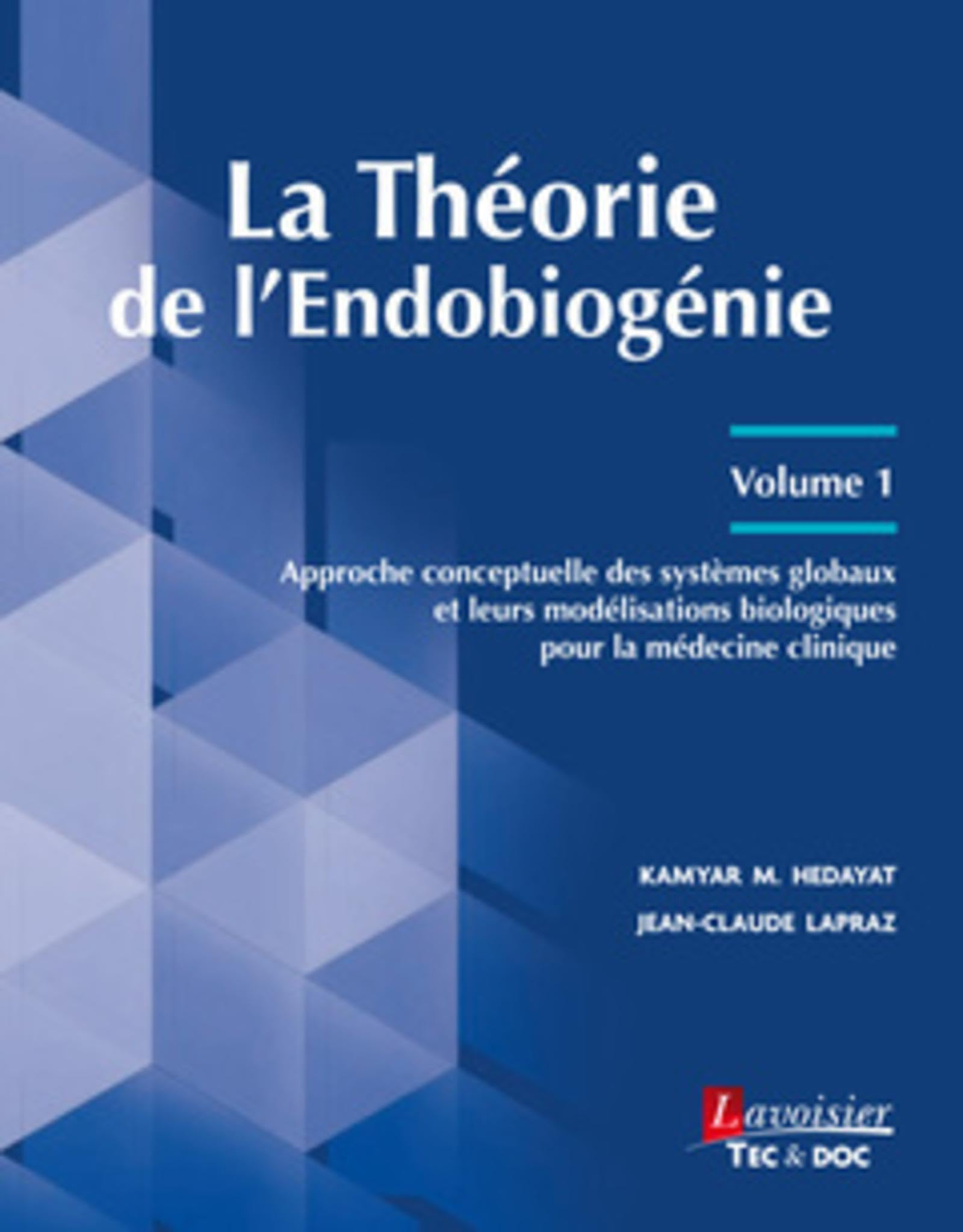 La théorie de l'endobiogénie. Vol. 1. Approche conceptuelle des systèmes globaux et leurs modélisati