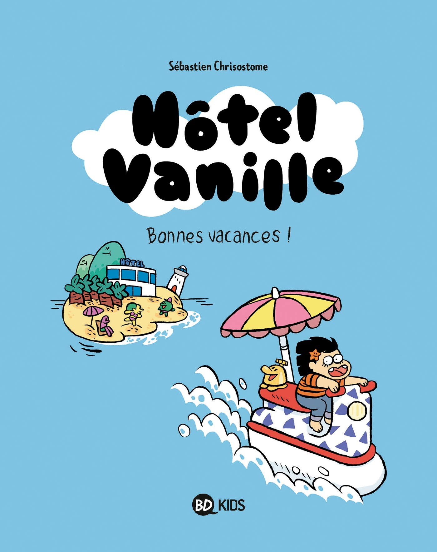 Hôtel vanille. Vol. 1. Bonnes vacances !