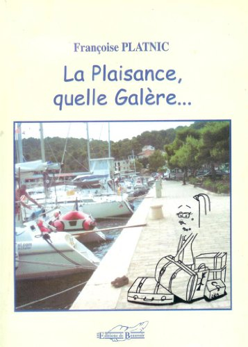 La plaisance, quelle galère...