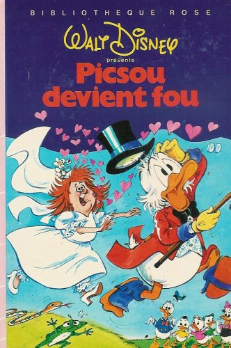 picsou devient fou : collection : bibliothèque rose cartonnée & illustrée
