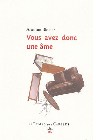 Vous avez donc une âme ? : la vie d'une famille, racontée par les objets de la maison