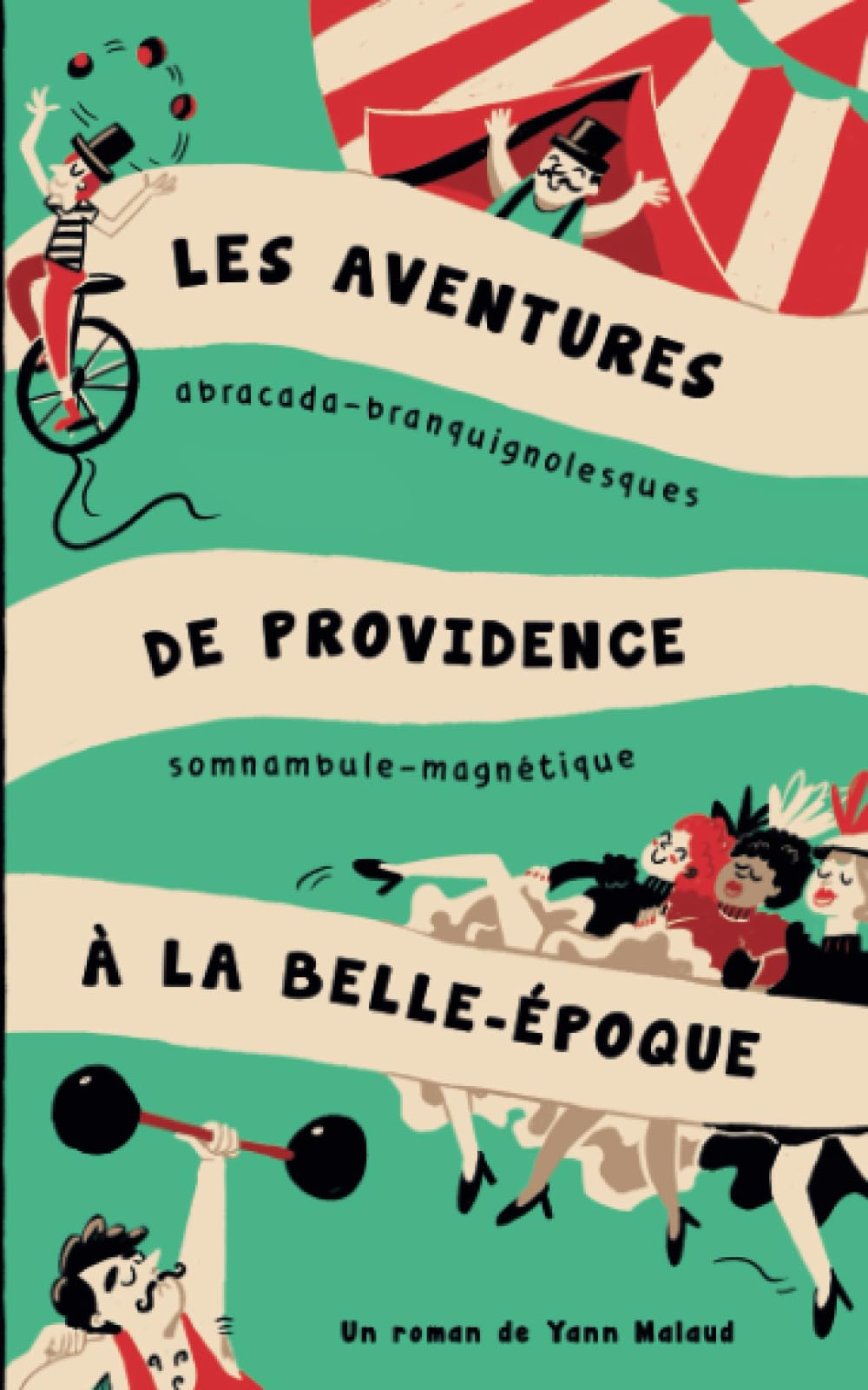 Les aventures abracada-branquignolesques de Providence, somnambule-magnétique à la Belle Epoque