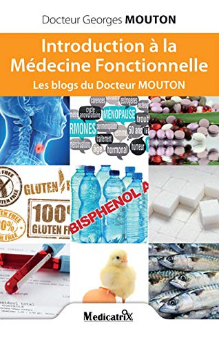 Introduction à la médecine fonctionnelle : les blogs du docteur Mouton