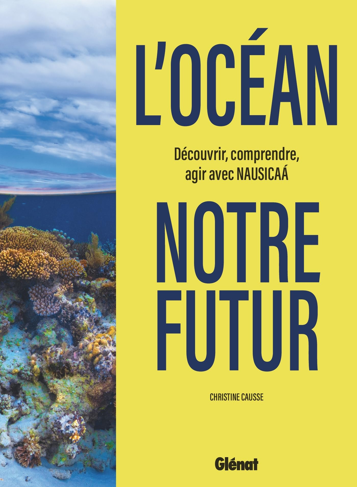 L'océan, notre futur : découvrir, comprendre, agir avec Nausicaa
