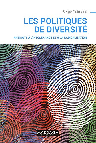 Les politiques de la diversité : antidote à l'intolérance et à la radicalisation
