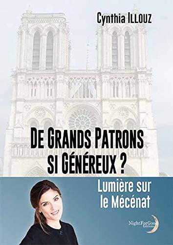 DE GRANDS PATRONS SI GENEREUX? Lumière sur le mécénat