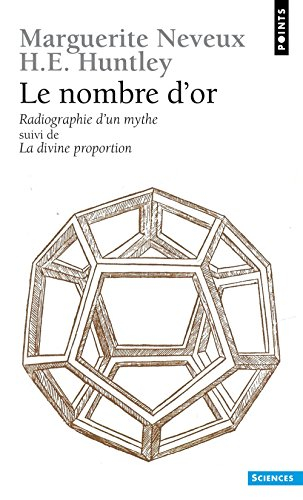 Le nombre d'or, radiographie d'un mythe. La divine proportion