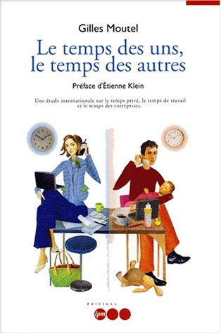 Le temps des uns, le temps des autres : de Paris à New-York, de Londres à Tokyo