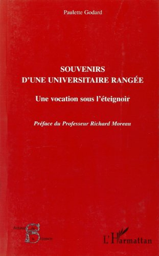 Souvenirs d'une universitaire rangée : une vocation sous l'éteignoir