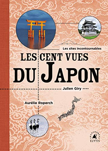Les cent vues du Japon : les sites incontournables