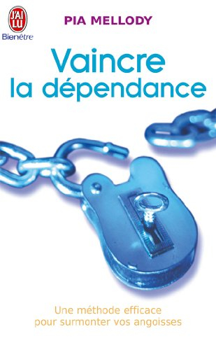 Vaincre la dépendance : une méthode efficace pour surmonter vos angoisses