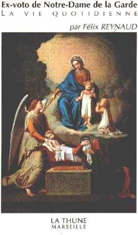 Ex-voto de Notre-Dame de la Garde : La vie quotidienne