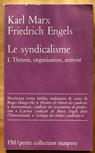 le syndicalisme, tome 1 : théorie, organisation, activité