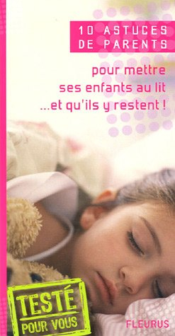 10 astuces de parents pour mettre ses enfants au lit... et qu'ils y restent !