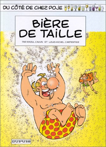 Du côté de chez Poje. Vol. 10. Bière de taille