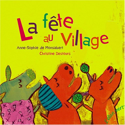 La fête au village : d'après un conte italien