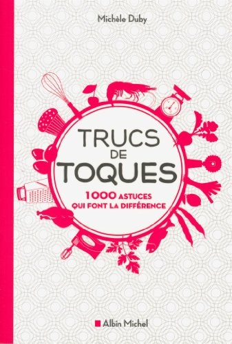 Trucs de toques : 1.000 astuces qui font la différence