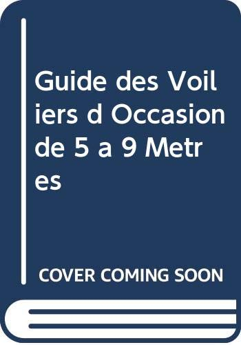 Loisirs nautiques, hors-série, n° 34. Guide des voiliers d'occasion, de 5 à 9 mètres