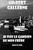 Je suis le gardien de mon frère