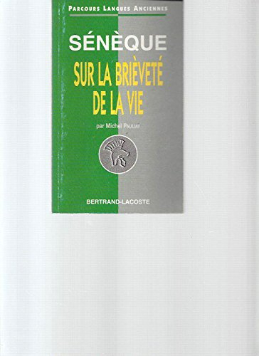 Sénèque, Sur la briéveté de la vie