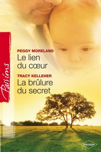 Le lien du coeur. La brûlure du secret