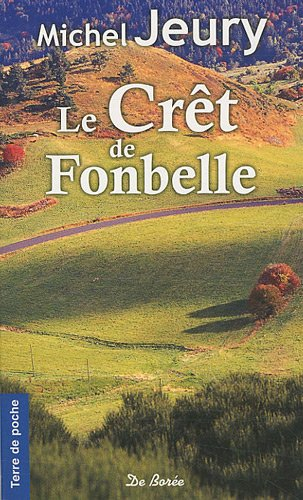 Le crêt de Fonbelle : histoire de Claudia et Joseph, mon père et ma mère