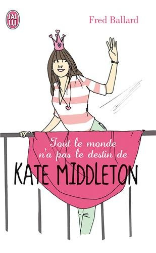 Tout le monde n'a pas le destin de Kate Middleton