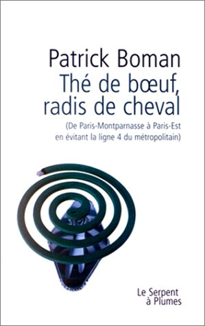 Thé de boeuf, radis de cheval : de Paris-Montparnasse à Paris-Est en évitant la ligne 4 du métrtopol