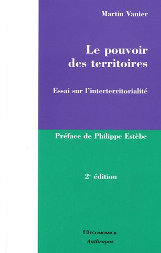 Le pouvoir des territoires : essai sur l'interterritorialité