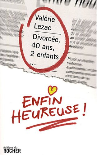 Divorcée, 40 ans, 2 enfants... enfin heureuse !