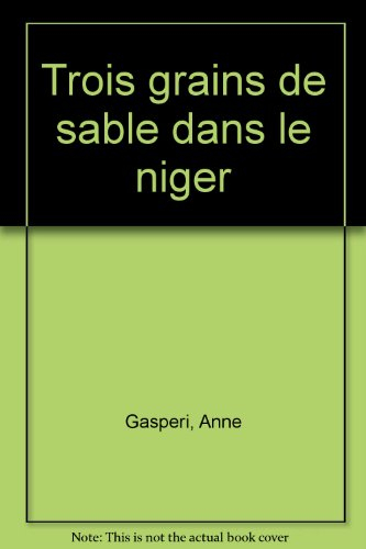 Trois grains de sable dans le Niger