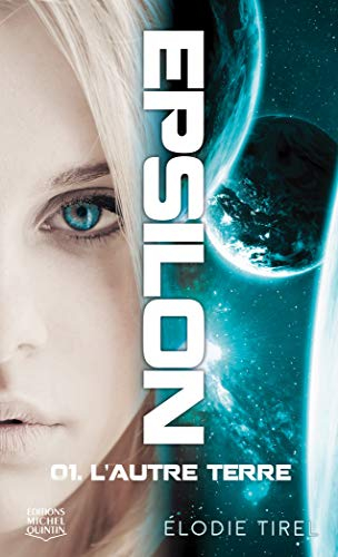 Epsilon. Vol. 1. L'autre terre