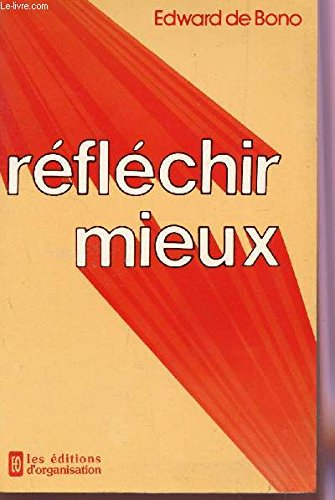 Réfléchir mieux : outils et techniques