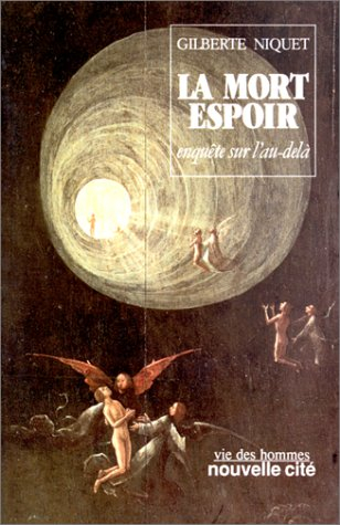 La Mort espoir : enquête sur l'au-delà