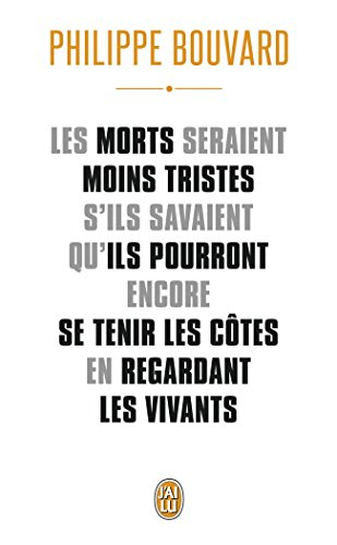 Les morts seraient moins tristes s'ils savaient qu'ils pourront encore se tenir les côtes en regarda