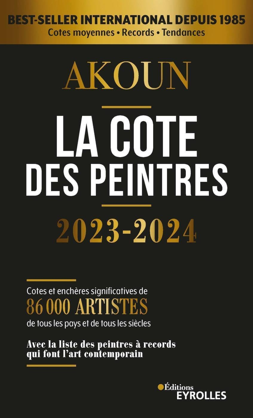 La cote des peintres 2023-2024 : cotes et enchères significatives de 89.000 artistes de tous les pay