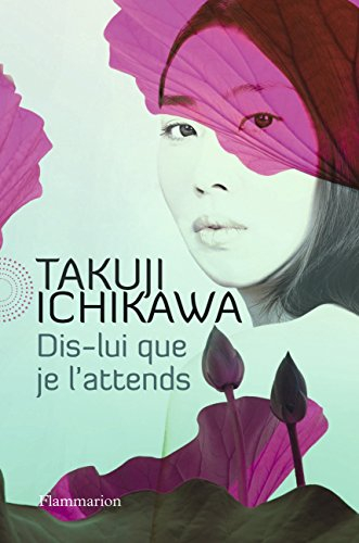 Dis-lui que je l'attends