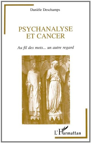 Psychanalyse et cancer : au fil des mots, un autre regard