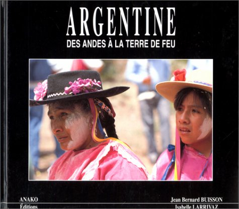 Argentine : des Andes à la Terre de feu