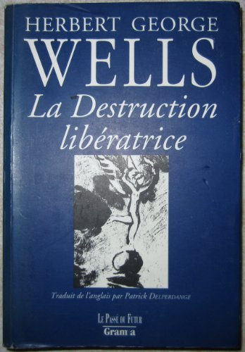 La destruction libératrice