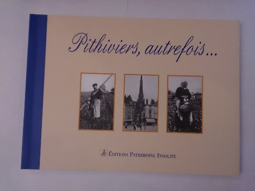 Pithiviers, autrefois...