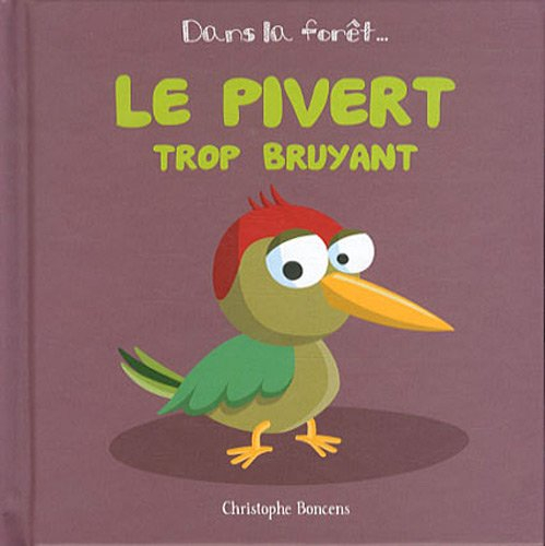 Le pivert trop bruyant