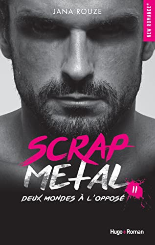Scrap metal. Vol. 2. Deux mondes à l'opposé